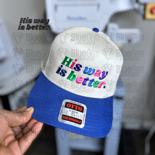 His Way is Better Hat Embroidery Design