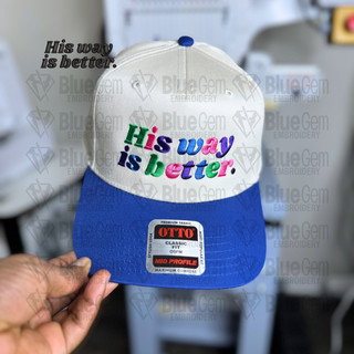 His Way is Better Hat Embroidery Design