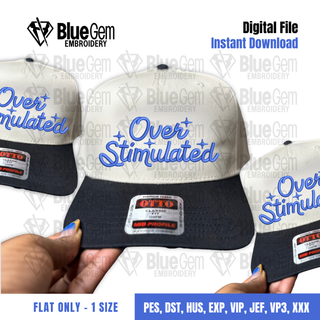 Overstimulated Hat Embroidery Design - 1 Size - Flat - Instant Download