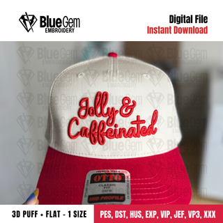 Jolly & Caffeinated Hat Embroidery Design - 3D Puff & Flat