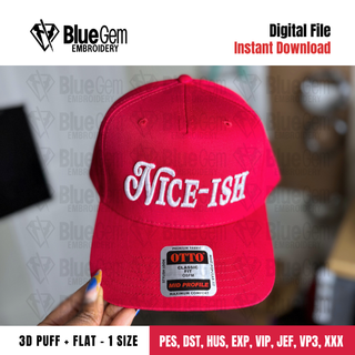 Nice-ish Hat Embroidery Design - 3D Puff & Flat