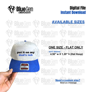 Put it on my Dad's Tab Hat Embroidery Design - 1 Size